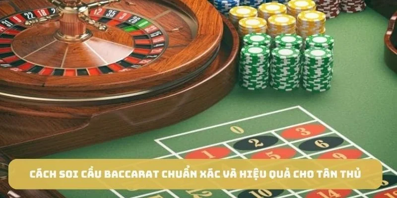 bí kíp soi cầu baccarat