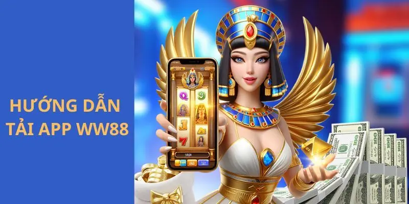 Tải app WW88 với chi tiết từng bước